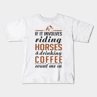 Horses and Coffee Kids T-Shirt